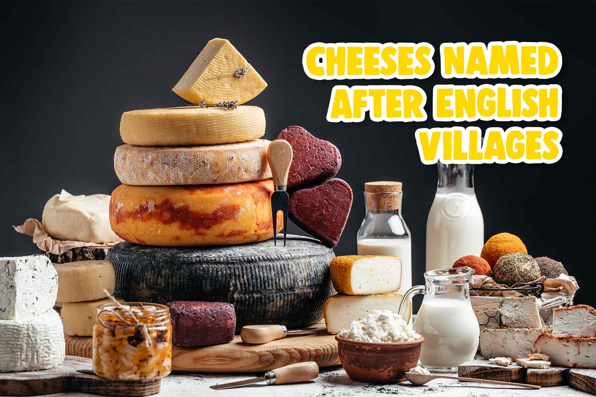 Cheeses Named After English Villages: Iconic History and Flavors 1 Discover the unique history, flavors, and traditions of famous cheeses named after English villages, from Cheddar to Stilton.